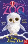 Zoe's Rescue Zoo: The Sleepy Snowy Owl - Amelia Cobb - 9780857637024