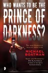 Who Wants to be The Prince of Darkness? - Michael Boatman - 9780857663993