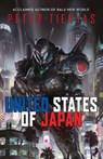 United States of Japan - Peter Tieryas - 9780857667229