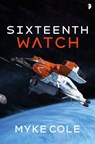 Sixteenth Watch - Myke Cole - 9780857668066