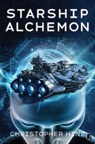 Starship Alchemon - Christopher Hinz - 9780857668172