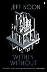 Within Without - Jeff Noon - 9780857668981