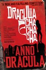 Anno Dracula: Dracula Cha Cha Cha - Kim Newman - 9780857680853