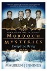 Murdoch Mysteries - Except the Dying - Maureen Jennings - 9780857689870