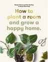 How to plant a room - HARDING,  Erin ; Doane, Morgan - 9780857829061
