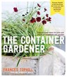 The Container Gardener - TOPHILL,  Frances - 9780857833808
