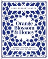 Orange Blossom & Honey - GREGORY-SMITH,  John - 9780857834157