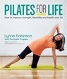 Pilates for Life: How to improve strength, flexibility and health over 40 - Lynne Robinson ; Carmela Trappa ; Jenny Hawke - 9780857835949