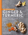 The Goodness of Ginger & Turmeric - Emily Jonzen - 9780857836052