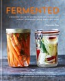 Fermented: A beginner's guide to making your own sourdough, yogurt, sauerkraut, kefir, kimchi and more - Charlotte Pike - 9780857837714