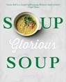 Soup, Glorious Soup - Annie Bell - 9780857838995