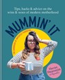 Mummin' It - Harriet Shearsmith ; Toby & Roo Limited - 9780857839701