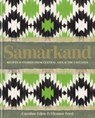 Samarkand: Recipes and Stories From Central Asia and the Caucasus - Caroline Eden ; Eleanor Ford ; Eleanor Smallwood - 9780857839770