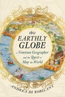This Earthly Globe - Andrea di Robilant - 9780857891808