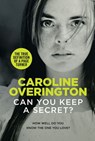 Can You Keep a Secret? - Caroline Overington - 9780857983596