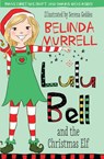 Lulu Bell and the Christmas Elf - Belinda Murrell - 9780857985040
