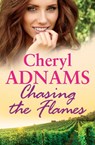 Chasing the Flames - Cheryl Adnams - 9780857986269