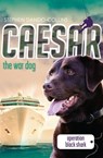 Caesar the War Dog 5: Operation Black Shark - Stephen Dando-Collins - 9780857988645