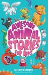 Awesome Animal Stories for Kids - Aleesah Darlison - 9780857989697