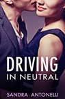 Driving In Neutral - Sandra Antonelli - 9780857991812
