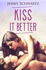 Kiss It Better (Jardin Bay, #3) - Jenny Schwartz - 9780857991867