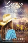 Legacy Of Hunters Ridge - Sarah Barrie - 9780857992918