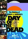 The Making of George A. Romero's Day of the Dead - Lee Karr - 9780859655699