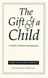 The Gift Of A Child - Elizabeth Snowden ; Robert Snowden - 9780859894074
