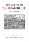 The Battle of Brunanburh - Michael Livingston - 9780859898638