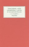 Teaching and Learning Latin in Thirteenth Century England, Volume Two - Tony Hunt - 9780859913386