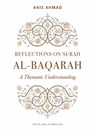 Reflections on Surah Al-Baqarah - Anis Ahmad - 9780860379836