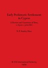 Early Prehistoric Settlement in Cyprus - N P Stanley Price - 9780860540670