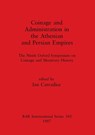 Coinage and Administration in the Athenian and Persian Empires - Ian Carradice - 9780860544425