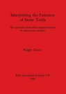 Interpreting the Function of Stone Tools - Roger Grace - 9780860546085