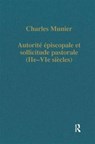 Autorite episcopale et sollicitude pastorale (IIe-VIe siecles) - Charles Munier - 9780860782964