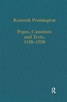 Popes, Canonists and Texts, 1150-1550 - Kenneth Pennington - 9780860783879
