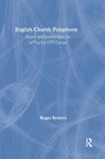 English Church Polyphony - BOWERS,  Roger - 9780860787785