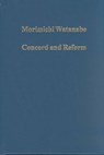 Concord and Reform - Morimichi Watanabe ; Thomas M. Izbicki - 9780860788508