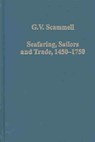 Seafaring, Sailors and Trade, 1450-1750 - G.V. Scammell - 9780860788973