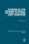 Studies in the Origins of Early Islamic Culture and Tradition - COOK,  Michael - 9780860789161