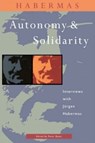 Autonomy and Solidarity - Jurgen Habermas - 9780860915799