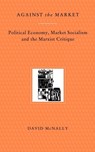Against the Market - David McNally - 9780860916062