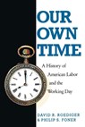 Our Own Time - David R Roediger ; Philip S Foner - 9780860919636