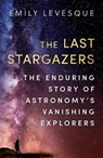 The Last Stargazers - Emily Levesque - 9780861540068