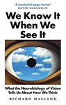 WE KNOW IT WHEN WE SEE ITINDIATP - MASLAND RICHARD - 9780861541355