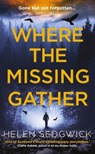 Where the Missing Gather - Helen Sedgwick - 9780861541935
