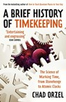 Brief History of Timekeeping - Chad Orzel - 9780861543212