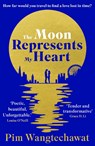 The Moon Represents My Heart - Pim Wangtechawat - 9780861544660