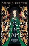 Morgan Is My Name - Sophie Keetch - 9780861545193