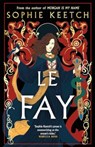 Le Fay - Sophie Keetch - 9780861547005